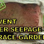 How to Prevent Water Seepage in your Terrace Garden